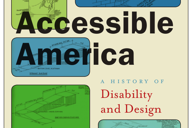 Accessible America: A History of Disability & Design